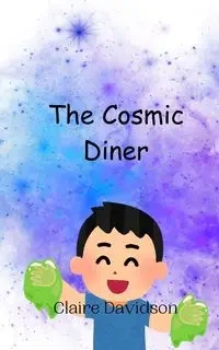 The Cosmic Diner - Claire Davidson