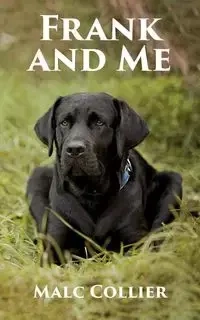 Frank and Me - Collier Malc