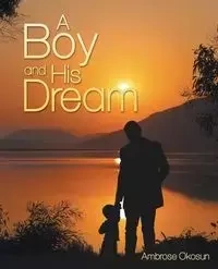 A Boy and His Dream - Ambrose Okosun