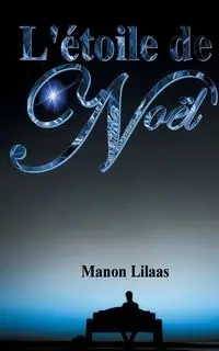L'étoile de Noël - Lilaas Manon