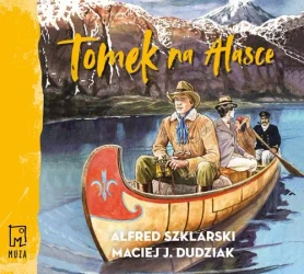 audiobook Tomek na Alasce (t.10) - Alfred Szklarski