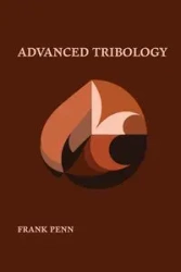 Advanced Tribology Handbook - Frank Penn