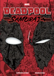 Deadpool Samuraj T.1 - Sanshiro Kasama, Hikaru Uesugi