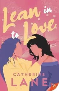 Lean in to Love - Lane Catherine