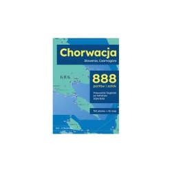 Chorwacja, Słowenia, Czarnogóra 888 portów i zatok - Karl H. Bestandig