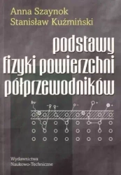 Podstawy fizyki powierzchni półprzewodników - Stanisław KuŹmiński
