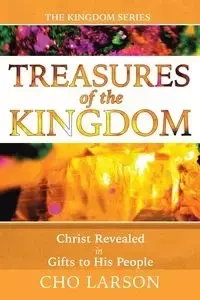 Treasures of the Kingdom - Larson Cho