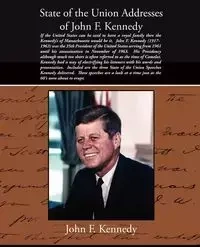 State of the Union Addresses of John F. Kennedy - F. John Kennedy