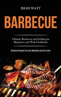 Barbecue - Isiah Watt