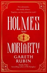 Holmes and Moriarty - Rubin Gareth