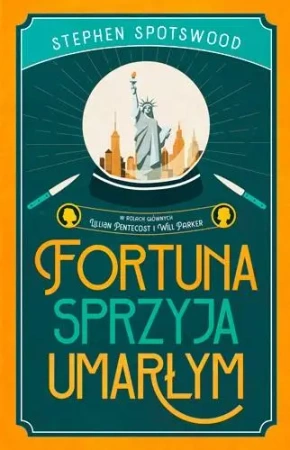 Fortuna sprzyja umarłym - Stephen Spotswood