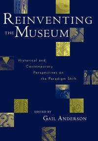 Reinventing the Museum - Anderson Gail