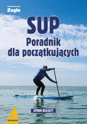 SUP poradnik dla początkujących - Simon Bassett