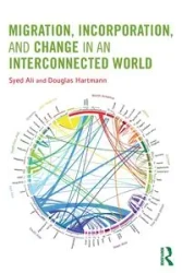 Migration, Incorporation, and Change in an Interconnected World - Ali Syed