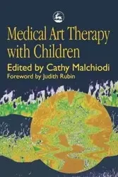 Medical Art Therapy with Children - Malchiodi C.