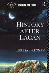 History After Lacan - Teresa Brennan