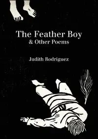 The Feather Boy - Judith Rodriguez