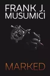 Marked - Frank J. Musumici