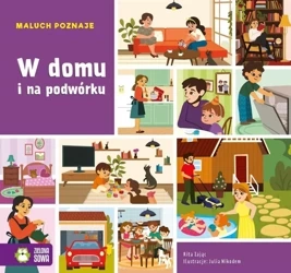 Maluch poznaje. W domu i na podwórku - Rita Dudkowska, Julia Nikodem