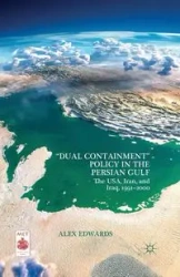 "Dual Containment" Policy in the Persian Gulf - Edwards A.