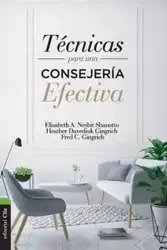 Técnicas para una consejería efectiva - Elisabeth A. Nesbit