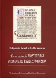 Parva naturalia Arystotelesa w komentarzu Pawła... - Małgorzata Kowalewska-Harasymiuk
