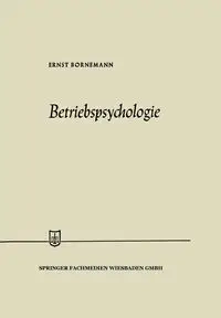 Betriebspsychologie - Bornemann Ernst