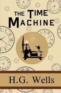 The Time Machine - Wells H.G.