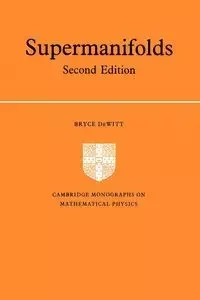 Supermanifolds - S. DeWitt Bryce