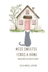 Miss Sweetie Finds a Home and becomes the heart of a family - Lenton Rita-Marie