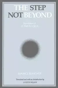 The Step Not Beyond - Maurice Blanchot