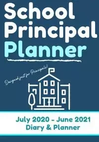 School Principal Planner & Diary - Publishing Group The Life Graduate
