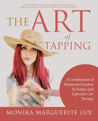 The Art of Tapping - Monika Marguerite Lux