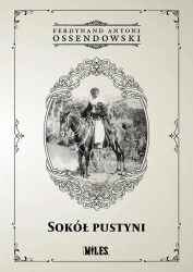 Sokół Pustyni - Ferdynand Antoni Ossendowski