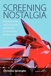 Screening Nostalgia - Christine Sprengler