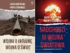 2W1 WOJNA O UKRAINĘ WOJNA O ŚWIAT + NADCHODZI III WOJNA ŚWIATOWA BARTOSIAK - Jacek Bartosiak, Piotr Zychowicz