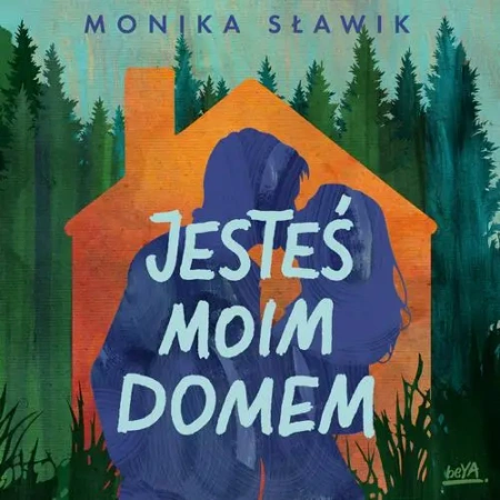 audiobook Jesteś moim domem - Monika Sławik