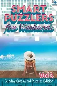 Smart Puzzlers for Weekends Vol 3 - Speedy Publishing LLC