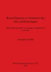 Ruissellement et formation des sites préhistoriques - Lenoble Arnaud