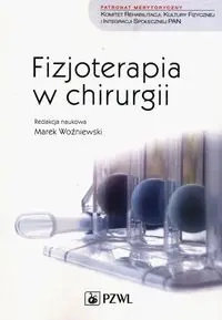 Fizjoterapia w chirurgii - Marek Woźniewski (RN)