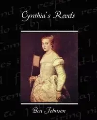 Cynthia's Revels - Johnson Ben