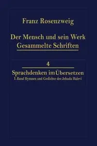 Der Mensch und Sein Werk 1.Band Jehuda Halevi Fünfundneunzig Hymnen und Gedichte Deutsch und Hebräisch - Rosenzweig Franz