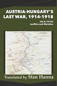 Austria-Hungary's Last War, 1914-1918 Vol 4 (1916)
