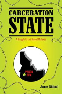 Carceration State - James Kühnel