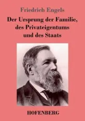Der Ursprung der Familie, des Privateigentums und des Staats - Engels Friedrich