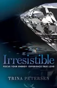 Irresistible - Trina Petersen