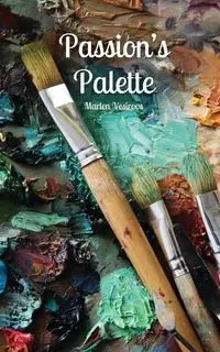 Passion's Palette - Marlen Vesiroos
