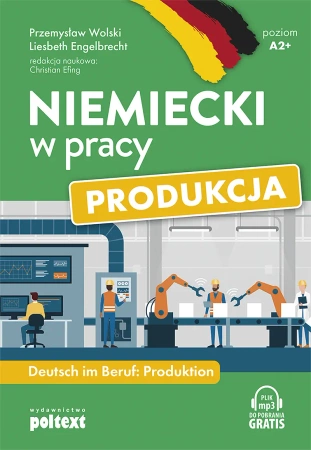 Niemiecki w pracy Produkcja - Przemysław Wolski, Engelbrecht Liesbeth