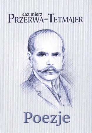 Poezje - Kazimierz Przerwa-Tetmajer - Kazimierz Przerwa-Tetmajer