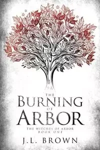 The Burning of Arbor - Brown J.L.